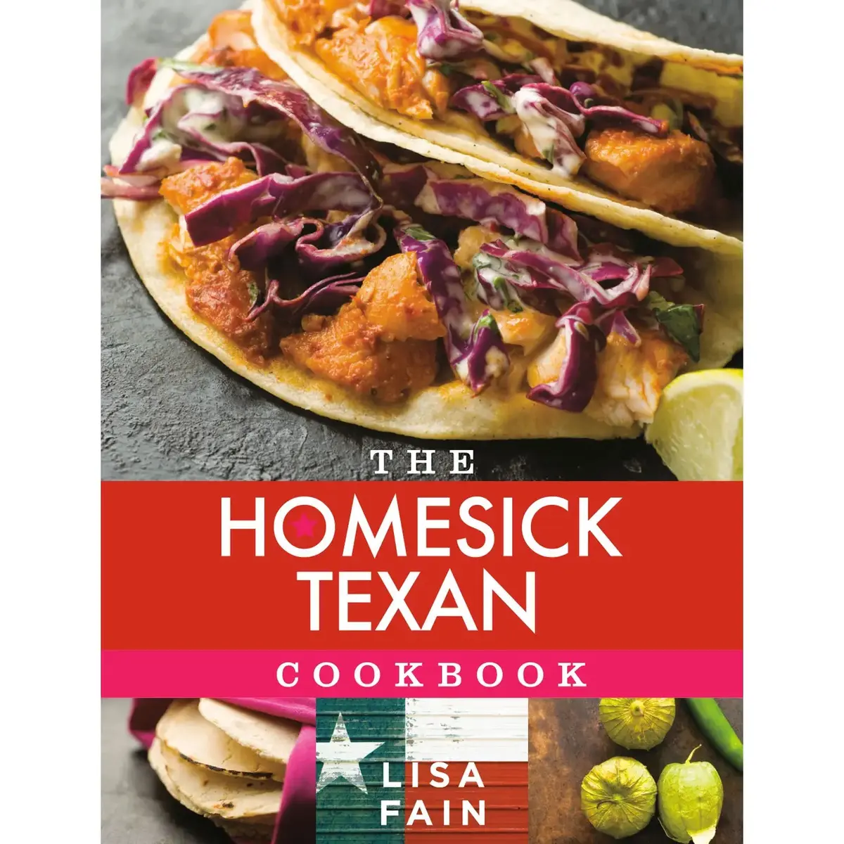 The Homesick Texan Cookbook 1