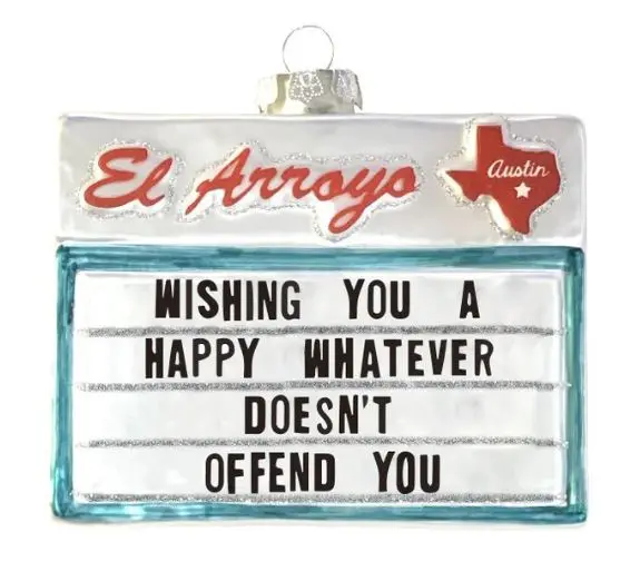 El Arroyo - Happy Whatever Ornament 1