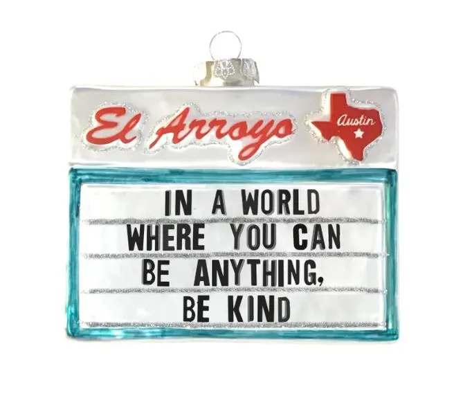 El Arroyo - Be Kind Ornament 1
