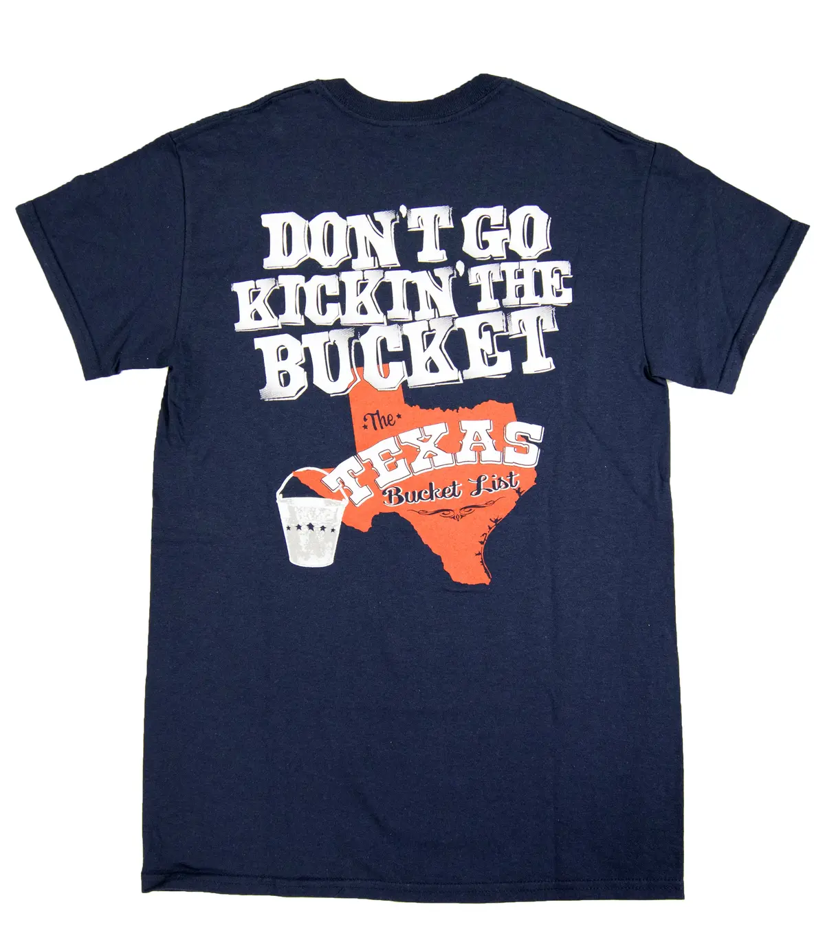 Don't Go Kickin' The Bucket T-Shirt 1