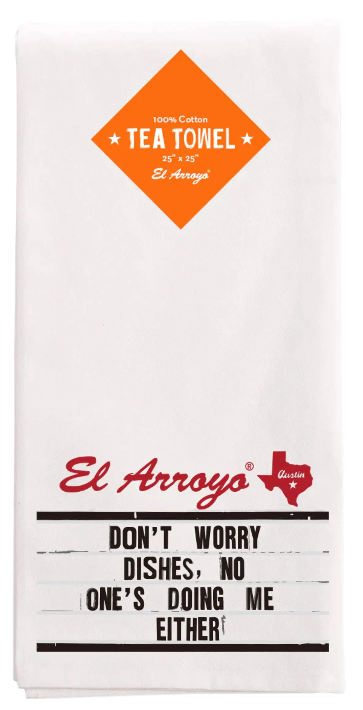 El Arroyo Tea Towel - Don't Worry Dishes 1